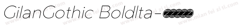GilanGothic BoldIta字体转换